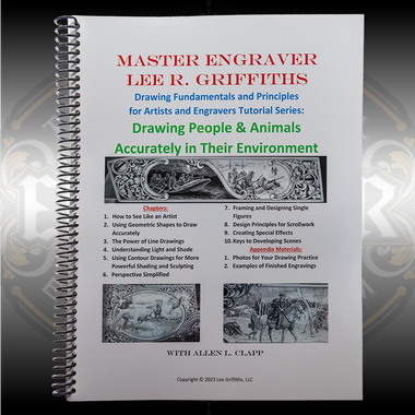 Drawing Fundamentals and Principles for Artists and Engravers Tutorial Series: Drawing People & Animals Accurately in Their Environment, book by Master Engraver Lee Griffiths