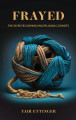 Frayed, The Dispute Unraveling Religious Zionist ( BKE-FRAYED )