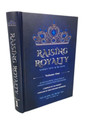 Raising Royalty Vol. 1 R' Avi Fishoff (BKE-RARO)