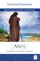 Amos: The Genius of Prophetic Rhetoric, Etshalom (BKE-AMOS)
