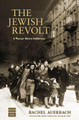 The Jewish Revolt A Warsaw Ghetto Exhibition-Rachel Aurebach (BKE-TJR)
