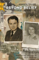 Beyond Belief A Holocaust Survivor's story-Hanoch Teller P/B (BKE-BBPB)