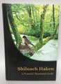 Shiluach Haken: A Practical Illustrated Guide (BKE-SHH)