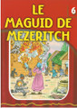 The Eternal Light French #6 The Magid Of Mezeritch (BKC-TELF6)