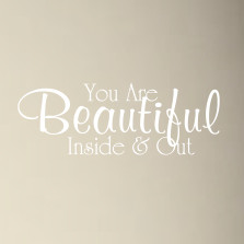 You Are Beautiful Inside and Out Family Home Wall Decal Sticker Inspiration Quote Saying #1359