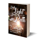DAILY LIGHT ON THE DAILY PATH (KJV),  PLUS CREATIVE WAYS TO READ GOD'S WORD TO YOUR CHILDREN