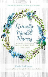 Eternally Minded Mamas - Katie LaPierre