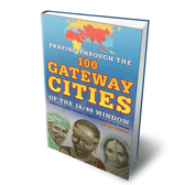 PRAYING THROUGH THE 100 GATEWAY CITIES OF THE 10/40 WINDOW
