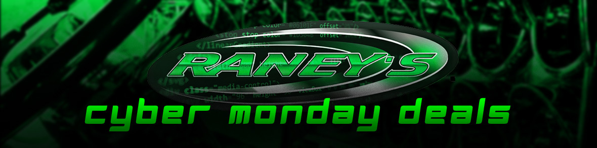 Cyber Monday at Raney's