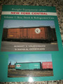 New York Central Box , Stock & Refrigerator Cars Vol 1