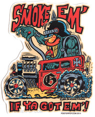 Ben Von Strawn Smoke Em Sticker, Monster, Hotrod, Hot Rod, Monster Shifter, Burn Out, Smoking Tires, Smoking