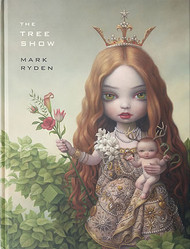 Mark Ryden Tree Show Book 1st Printing Image