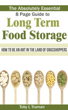 Absolute Essential 8 Page Guide to Long Term Food Storage (.PDF eBook)