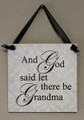 And God Said Let Their Be Grandma
