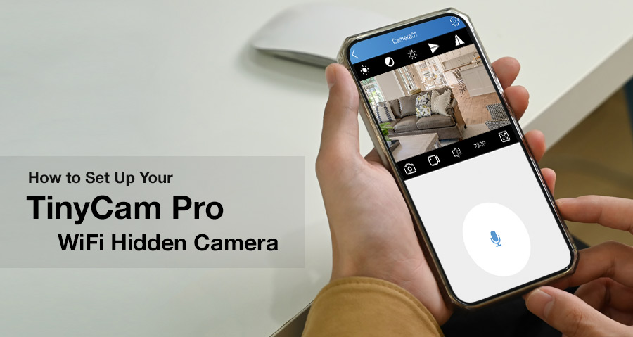 How to Set Your Your TinyCam Pro WiFi Hidden Camera