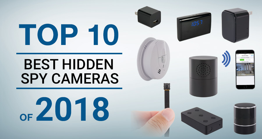 Top 10 Best Hidden Spy Cameras of 2018 
