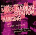 MORE RADICAL STATION IMAGING Eric Chase Jeff Thomas 2–CD Set