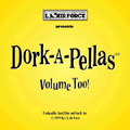 DORK–A–PELLAS VOLUME TOO TWO Funny Radio Jingles L.A. Air Force