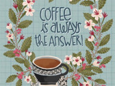 Coffee Is Always The Answer - 24 Inch PANEL from Michael Miller Fabric