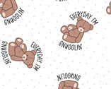 Nursery FLANNEL - Everyday I’m Snugglin’ Teddy Bear White from Springs Creative Fabric