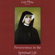 Perseverance in the Spiritual Life (MP3s) - Fr. Richard Clancy