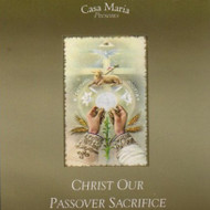 Christ Our Passover Sacrifice (MP3s) - Fr. Michael Houser