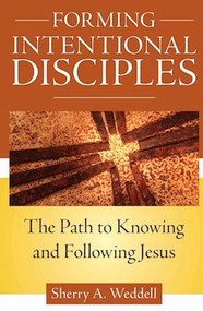 Forming Intentional Disciples - Sherry Weddell
