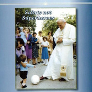Saints Not Superheroes Men's Retreat (MP3s) - Fr. Bryce Sibley