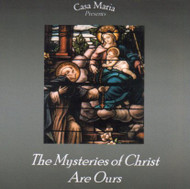 The Mysteries of Christ Are Ours (CDs) - Fr. Robert J. Fox