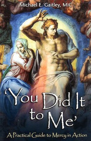 You Did It to Me - Fr. Michael Gaitley, MIC