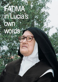 Fatima in Lucia's Own Words (Volume I)