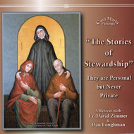 The Stories of Stewardship (MP3s) - Fr. David Zimmer with Dan Loughman