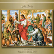 Spiritual Motherhood and the Feminine Genius (CDs) - Fr. Joseph Aytona, CPM