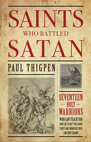 Saints Who Battled Satan - Paul Thigpen