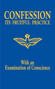 Confession: Its Fruitful Practice - Benedictine Sisters of Perpetual Adoration