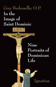 In the Image of Saint Dominic - Fr. Guy Bedouelle, OP