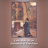 Lord, Make Me an Instrument of Your Peace (CDs) - Fr. Angelus Shaughnessy, OFM Cap