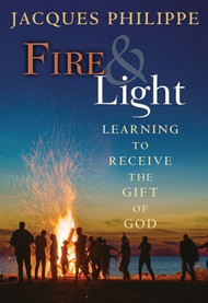 Fire and Light - Fr. Jacques Philippe