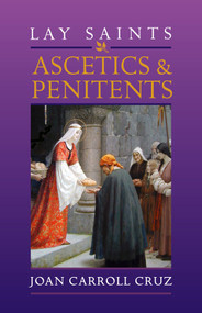 Lay Saints: Ascetics and Penitents