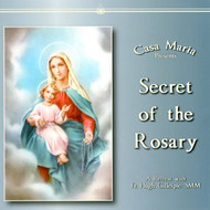 The Secret of the Rosary (CDs) - Fr. Hugh Gillespie, SMM