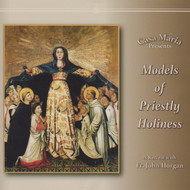 Models of Priestly Holiness (CDs) - Fr. John Horgan