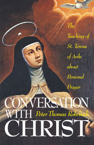 Conversation with Christ - Peter Thomas Rohrbach