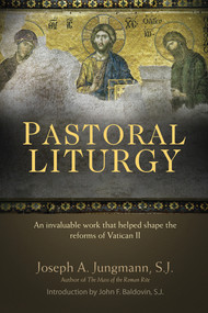 Pastoral Liturgy - Fr. Joseph Jungmann, SJ
