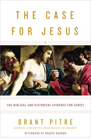 The Case for Jesus - Brant Pitre