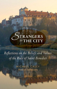 Strangers to the City - Fr. Michael Casey, OSB