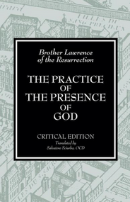 The Practice of the Presence of God -  Brother Lawrence