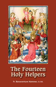 The Fourteen Holy Helpers - Fr. Bonaventure Hammer 