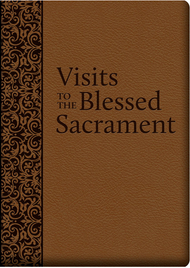 Visits To The Blessed Sacrament (Ultrasoft Leatherette)