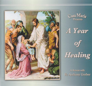 A Year of Healing (CDs) - Father Anthony Gerber