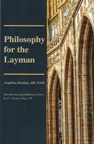 Philosophy for the Layman - Aegidius Doolan, OP, STM